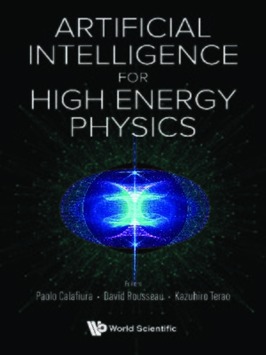 cover image of Artificial Intelligence For High Energy Physics